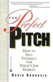 Cover of: The perfect pitch: how to sell yourself for today's job market