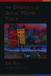Cover of: The Dynamics of Social Welfare Policy