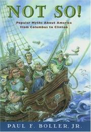 Cover of: Not So!: Popular Myths About America From Columbus to Clinton