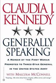 Cover of: Generally Speaking by Claudia J. Kennedy, Malcolm McConnell