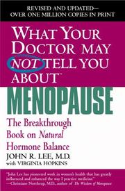 What your doctor may not tell you about menopause : the breakthrough book on natural hormone balance