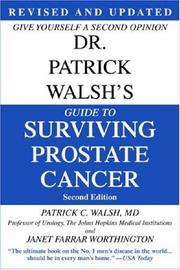 Dr. Patrick Walsh's guide to surviving prostate cancer