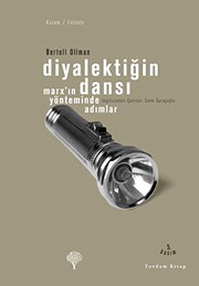 Cover of: Diyalektigin Dansi - Marx'in Yonteminde Adimlar