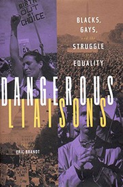 Cover of: Dangerous liaisons: Blacks & gays and the struggle for equality