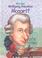 Cover of: Who Was Wolfgang Amadeus Mozart? (GB) (Who Was...?)