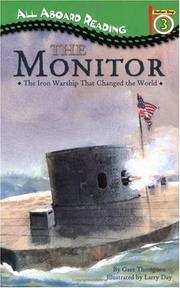 Cover of: All Aboard Reading Station Stop 3 The Monitor: The Iron Warship That Changed the World: The Iron Warship That Changed the World (All Aboard Reading)