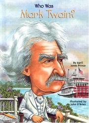 Who was Mark Twain? by April Jones Prince