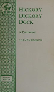 Cover of: Hickory Dickory Dock (Acting Edition) by Norman Robbins