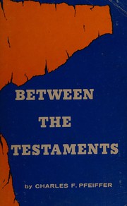 Cover of: Between the Testaments by Charles F. Pfeiffer