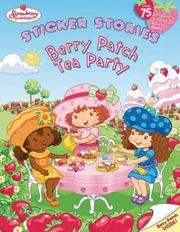 Cover of: Berry Patch Tea Party: Sticker Stories (Strawberry Shortcake)