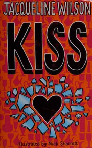 Kiss by Jacqueline Wilson, Nick Sharratt