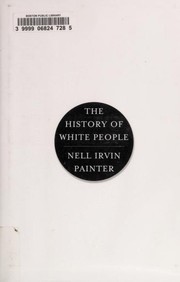 The history of White people by Nell Irvin Painter
