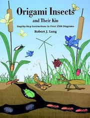 Cover of: Origami Insects and Their Kin: Step-By-Step Instructions in Over 1500 Diagrams