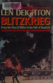 Cover of: Blitzkrieg: from the rise of Hitler to the fall of Dunkirk