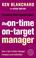 Cover of: The On-time, On-target Manager (One Minute Manager)
