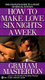 Cover of: How to Make Love Six Nights a Week by Graham Masterton