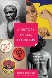 History of U. S. Feminisms by Rory C. Dicker
