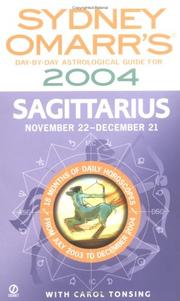 Cover of: Sydney Omarr's Day-By-Day Astrological Guide For The Year 2004: Sagittar: Sagittarius (Sydney Omarr's Day By Day Astrological Guide for Sagittarius)