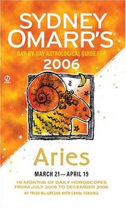 Cover of: Sydney Omarr's Day-By-Day Astrological Guide 2006: Aries (Sydney Omarr's Day By Day Astrological Guide for Aries)