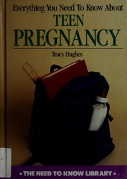 Cover of: Everything you need to know about teen pregnancy