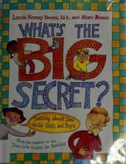 Cover of: What's the big secret?: talking about sex with girls and boys