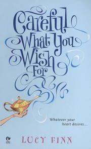 Cover of: Careful What You Wish For