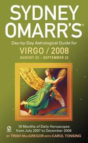 Cover of: Sydney Omarr's Day-By-Day Astrological Guide For The Year 2008: Virgo (Sydney Omarr's Day By Day Astrological Guide for Virgo)