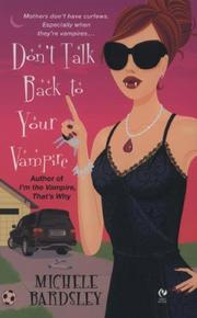 Cover of: Don't Talk Back to Your Vampire by Michele Bardsley