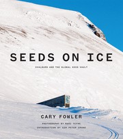 Seeds on ice by Cary Fowler