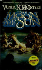 Cover of: The moon and the sun by Vonda N. McIntyre
