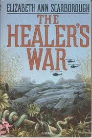 The healer's war by Elizabeth Ann Scarborough