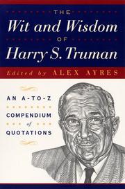 Cover of: The wit and wisdom of Harry S. Truman by Harry S. Truman