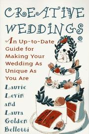 Cover of: Creative weddings by Laurie Levin