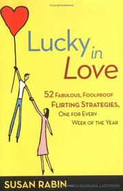 Cover of: Lucky in Love: 52 Fabulous, Foolproof Flirting Strategies, One for Every Week of the Year