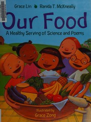 Cover of: Our food: a healthy serving of science and poems