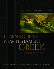 Cover of: Learn to Read New Testament Greek, Workbook: Supplemental Exercises for Greek Grammar Students