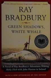 Cover of: Green shadows, white whale: a novel of Ray Bradbury's adventures making Moby Dick with John Huston in Ireland