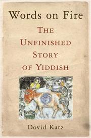 Words on fire : the unfinished story of Yiddish