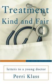 Cover of: Treatment Kind and Fair: Letters to a Young Doctor (Art of Mentoring)