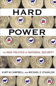 Hard power : the new politics of national security