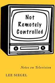Cover of: Not Remotely Controlled: Notes on Television