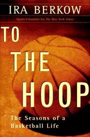 Cover of: To the hoop: the seasons of a basketball life