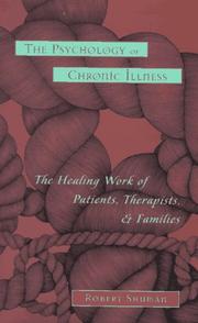 Cover of: The psychology of chronic illness: the healing work of patients, therapists, and families