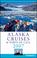 Cover of: Frommer's Alaska Cruises & Ports of Call 2007 (Frommer's Complete)