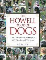 Cover of: The Howell Book of Dogs: The Definitive Reference to 300 Breeds and Varieties
