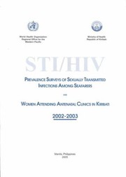 Cover of: STI/HIV Prevalence Surveys of Sexually Transmitted Infections among Seafarers and Women Attending Antenatal Clinics in Kiribati 2002-2003