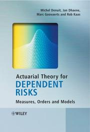 Cover of: Actuarial Theory for Dependent Risks: Measures, Orders and Models