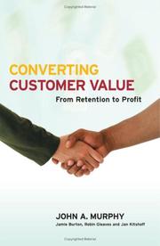 Converting customer value : from retention to profit