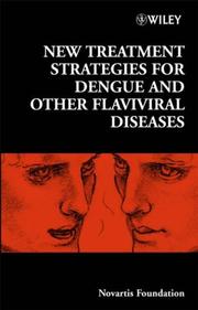 New treatment strategies for dengue and other flaviviral diseases