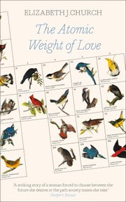 Atomic Weight of Love by Elizabeth J. Church